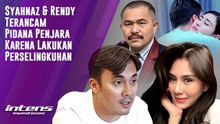 Kamaruddin Ungkap Syahnaz amp Rendy Dapat Terancam Pidana Penjara  Intens Investigasi  Eps 2700 [upl. by Ibrad]