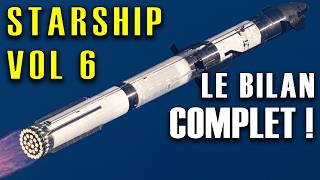 Starship vol 6 le bilan les incidents amp les réussites de SpaceX [upl. by Primalia]