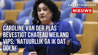 Caroline van der Plas enthousiast over deelname Chateau Meiland VIPS [upl. by Aneres]