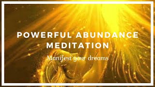 Powerful Abundance Meditation  Manifest Your Dreams [upl. by Aisats]