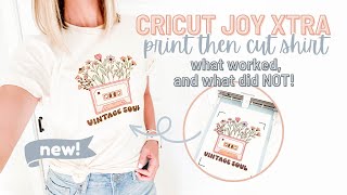 Cricut Joy Xtra Print Then Cut Iron On Shirt  What Worked and What Did NOT [upl. by Ymereg]