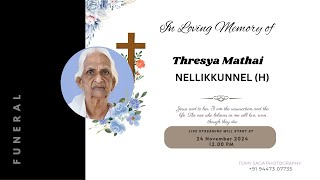 FUNERAL  THRESYA MATHAI NELLIKKUNNEL  24112024 [upl. by Hadeehsar]