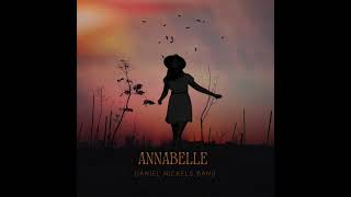 Annabelle  Daniel Nickels Band [upl. by Yttik]