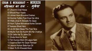 Golden Hindi Sad Songs Of Mukesh मुकेश के दर्द भरे स्वर्णिम हिंदी गीत Evergreen Sad Songs Of Mukesh [upl. by Hermine]