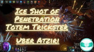 325 Path of Exile  Ice Shot of Penetration Totem Trickster  Uber Atziri [upl. by Whitebook]