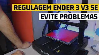 Como REGULAR sua ENDER 3 V3 SE  EVITE DORES DE CABEÇA [upl. by Eugine]