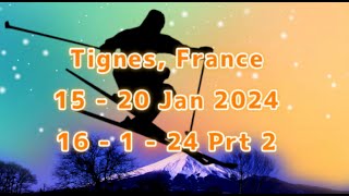 Tignes 16th 1 24 Prt2 [upl. by Luapnhoj]