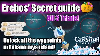 Unlock every waypoint Erebos Secret full quest guide All 3 trials  Enkanomiya Genshin Impact 24 [upl. by Ilse]