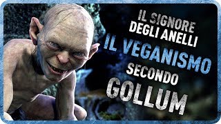 IL SIGNORE DEGLI ANELLI  IL VEGANISMO SECONDO GOLLUM [upl. by Yennep29]