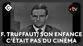 François Truffaut son enfance c’était pas du cinéma  C à vous  22102024 [upl. by Brett923]