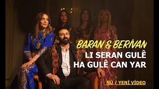 BARAN amp BERİVAN  LI SERAN GULÊ  HA GULÊ CAN  EZ GÛLÎM 4K VIDEO [upl. by Dnama]