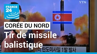 La Corée du Nord a tiré un missile balistique intercontinental • FRANCE 24 [upl. by Naresh]