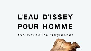 ISSEY MIYAKE PARFUMS  LEau DIssey pour Homme amp lEau DIssey pour Homme Vetiver [upl. by Eseenaj]