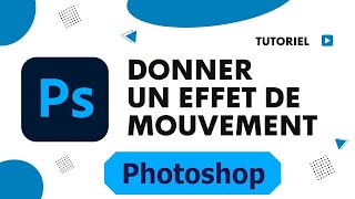 Comment faire un effet de mouvement sur Photoshop [upl. by Norrie]