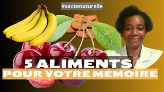 5 aliments pour avoir une bonne mémoire  santé au naturel et alimentation [upl. by Iraam]