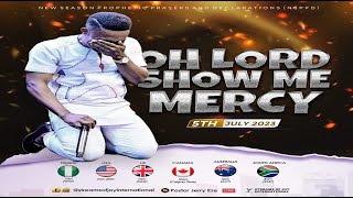 OH LORD SHOW ME MERCY  NSPPD  5TH JULY 2023 [upl. by Tenaj]