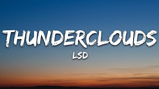 LSD  Thunderclouds Lyrics ft Sia Diplo Labrinth [upl. by Uon297]