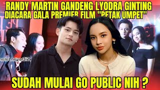 RANDY MARTIN GANDENG LYODRA GINTING DIACARA GALA PREMIER PETAK UMPET  AKHIRNYA GO PUBLIC [upl. by Elyag877]