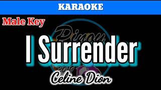 I Surrender by Celine Dion  Karaoke  Male Key [upl. by North]