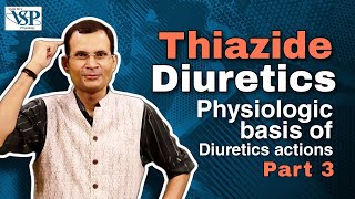 Physiologic basis of Diuretics action  Part 3 Thiazide diuretics  PHYSIOLOGY  MBBS [upl. by Noral468]