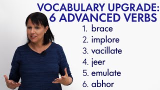 Upgrade Your Vocabulary 6 ADVANCED ENGLISH VERBS [upl. by Ahsiei24]