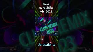 New Generation Mix 2023😎Jerusalema🙏 [upl. by Walburga]