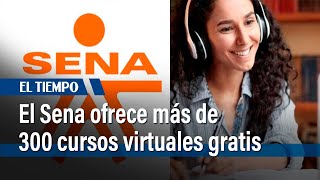 El Sena ofrece más de 300 cursos virtuales las matriculas están disponibles hasta junio  El Tiempo [upl. by Ydollem]