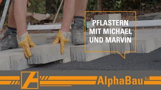 Pflasterarbeiten auf der AlphaBau Baustelle [upl. by Stillman216]