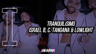 Tranquilísimo  Israel B C Tangana Letras Espectro de audio [upl. by Amihsat]