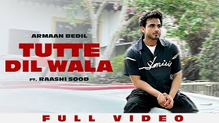 Tutte Dil Wala  Armaan Bedil ft Raashi Sood  New Punjabi Songs 2024  Latest Punjabi Songs 2024 [upl. by Villada]