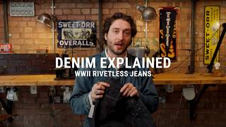 What are quotRivetlessquot Jeans Reproduction WWII  1944 Denim Explained [upl. by Ahtael6]