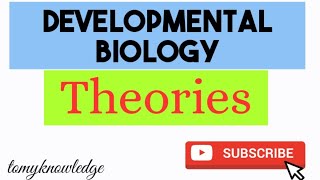 Developmental Biology  Theories  Embryology  Biology  Natural Science [upl. by Aicenav877]