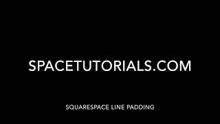 Remove Line Padding in Squarespace HowTo Video [upl. by Arabella]