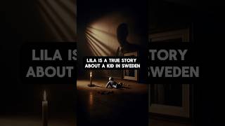 Lila A Gripping True Story of Tragedy Abuse and Survival in Sweden [upl. by Airrej]