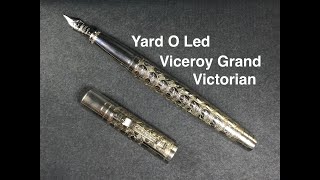 Yard O Led Viceroy Grand Victorian fountain pen review [upl. by Sibel]