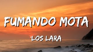 Los Lara  Fumando Mota LetraLyrics [upl. by Nyleuqcaj]