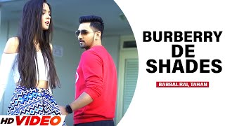 Burberry De Shades HD Video  Babbal Rai  Preet Hundal  Latest Punjabi Song 2024 [upl. by Nmutua]