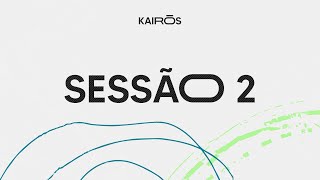 Conferência Kairós  Sessão 2 [upl. by Fidellia799]