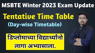 MSBTE Daywise Tentative Time Table Release Check it Now  How To Study  MSBTE Winter 2023 Exam [upl. by Glen]