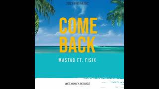 Masta Q feat FisixCome Back 2024 [upl. by Peta]