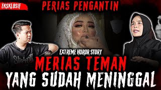 DILUAR NALAR PERIAS PENGANTIN INI MERIAS SAHABATNYA YG SUDAH MENINGGAL [upl. by Yaakov]