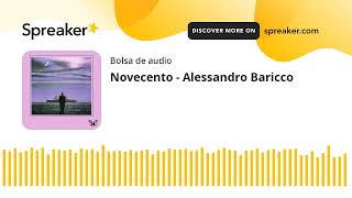 Novecento  Alessandro Baricco made with Spreaker [upl. by Aseen]