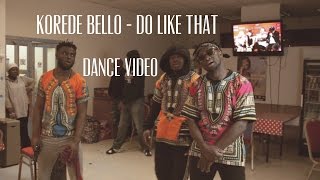 Korede Bello  Do like that  Dance Video [upl. by Simonetta]