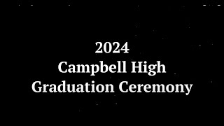 2024 Campbell High Graduation Ceremony Full Broadcast [upl. by Milissent]