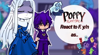 Poppy Playtime 3 react to F yn as 1\1 Gacha club [upl. by Nitsraek]