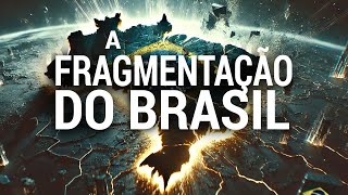 A FRAGMENTAÇÃO DO BRASIL [upl. by Oiluig]