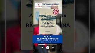 Anarquistas sobre el río Magdalena Anarcosindicalismo y cuestionamientos al orden 19231927 [upl. by Niles]