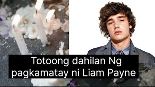 Totoong dahilan sa pagkamatay ni Liam Payne [upl. by Enohpets]