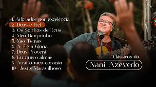 Playlist  Clássicos do Nani Azevedo [upl. by Adnerad]