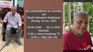 De uitvaartdienst en crematie van Pandit Satnarain Doekharan Zondag 10 nov 2024 [upl. by Behnken]